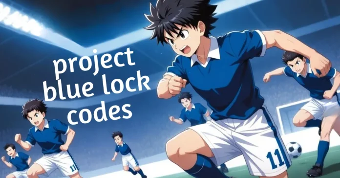 Project Blue Lock Codes guide featuring anime soccer characters and Lucky Spin rewards