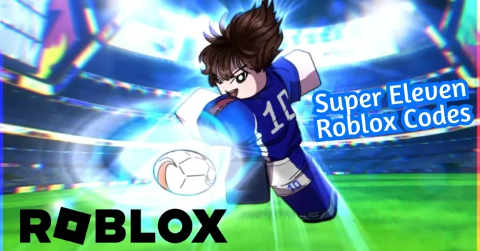 Super Eleven Roblox codes